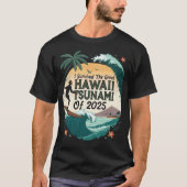 Hawaii 2025 Tsunami Survivor T-shirt (Voorkant)
