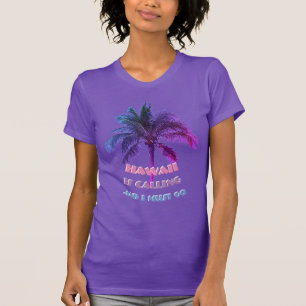 Hawaii belt en ik moet gaan t-shirt
