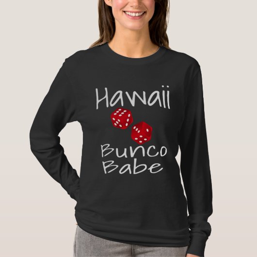 Hawaii Bunco Babe  Dice Game Player  Winner Mom T-shirt (Voorkant)