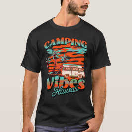 Hawaii Camping Vibes T-shirt