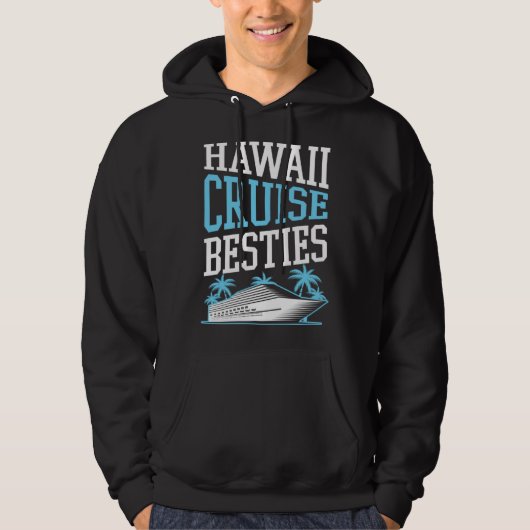 Hawaii Cruise Besties Matching Cruise Ship Vacatio Hoodie (Voorkant)