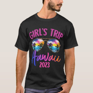 Hawaii Hawaiian 2023 Girls Trip Sunbril Summer T-shirt