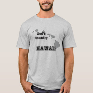 Hawaii is GOD'S LAND T-shirt