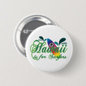 Hawaii is voor Surfers Ronde Button 5,7 Cm (Voorkant /achterkant)