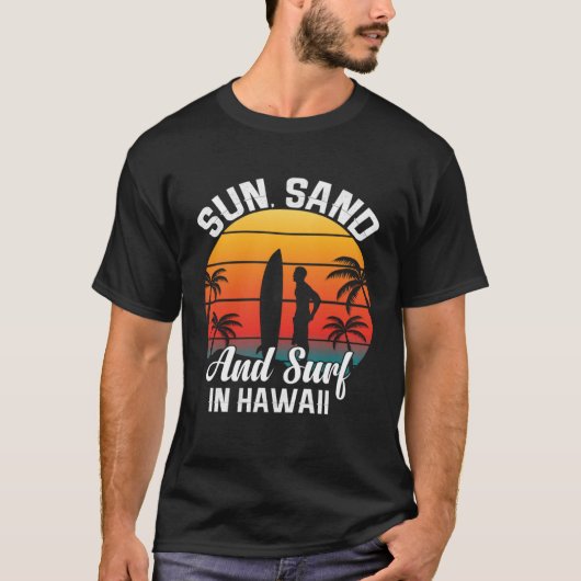 Hawaii island of sun beach waves and palm trees  7 t-shirt (Voorkant)