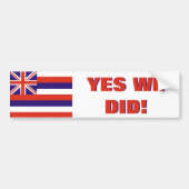 Hawaii: Ja, dat hebben we gedaan Bumpersticker (Voorkant)