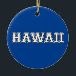 Hawaii Keramisch Ornament<br><div class="desc">Hawaii</div>