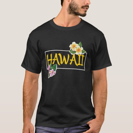 Hawaii met Hawaii Flowers Hawaiian T-shirt (Voorkant)