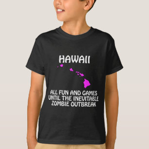 Hawaii - Plezier en Spel tot de Zombie Uitbraak T-shirt