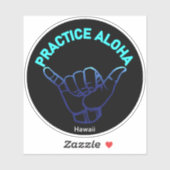 Hawaii Practice Aloha HIPacific Shaka (Hang los) Sticker (Vel)