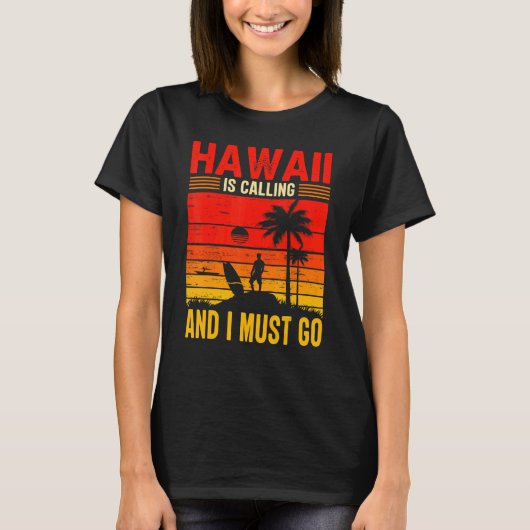 Hawaii roept me op tot zonsondergang rond S T-shirt (Voorkant)