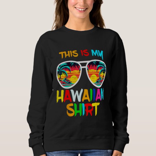 Hawaii Tropical Beach Sunglasses Tee This Is My Ha Trui (Voorkant)