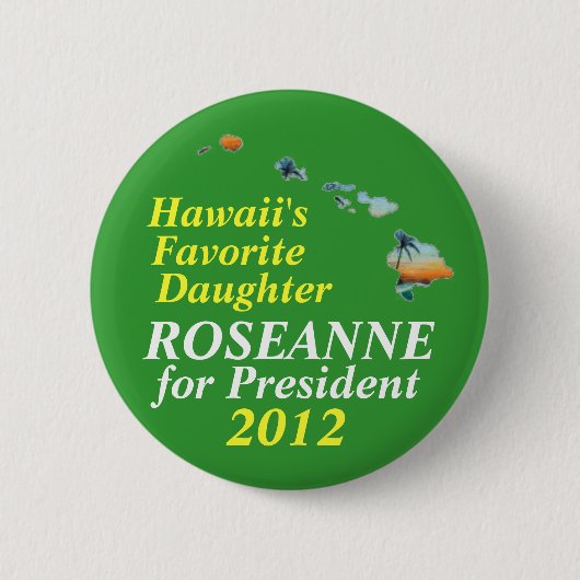 Hawaii voor Roseanne Barr 2012 Ronde Button 5,7 Cm (Voorkant)