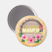 Hawaii vrijgezellenfeest I'm Getting Maui'd Magneet (Voorkant / Achterkant)