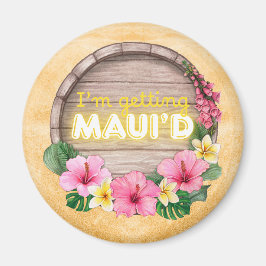 Hawaii vrijgezellenfeest I'm Getting Maui'd Magneet