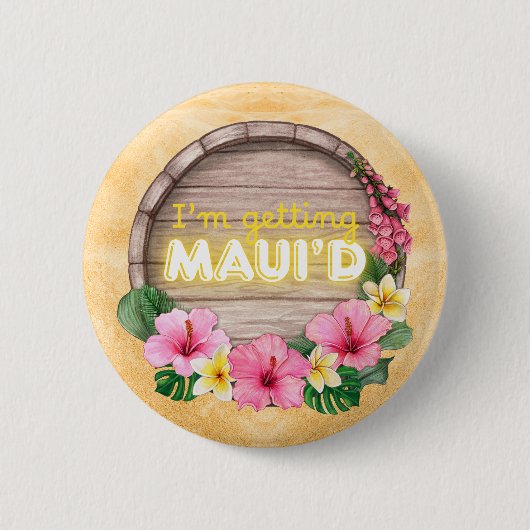 Hawaii vrijgezellenfeest I'm Getting Maui'd Ronde Button 5,7 Cm (Voorkant)