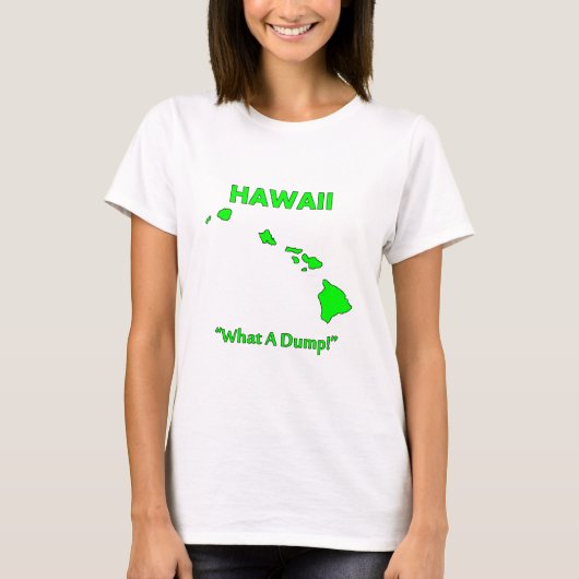 Hawaii - Wat een rotzooi! T-shirt (Voorkant)