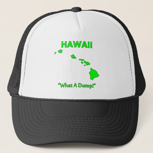 Hawaii - Wat een waardeloze plek! Trucker Pet (Voorkant)