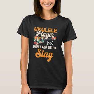 Hawaiiaanse ukelele uke speler vraag me niet om te t-shirt