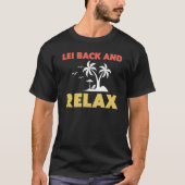 Hawaiian Lei Back and Relax Hawaii Pineapple Tiki T-shirt (Voorkant)