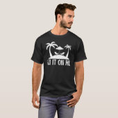 Hawaiian Lei It on Me Hawaii Pineapple Tiki T-shirt (Voorkant volledig)