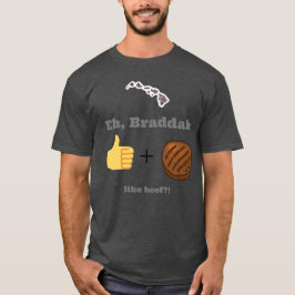 Hawaiian pidgin "like beef"-ontwerp t-shirt