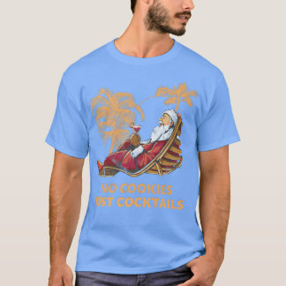 Hawaiian Santa No Cookies, enkel Cocktails Kerstmi T-shirt