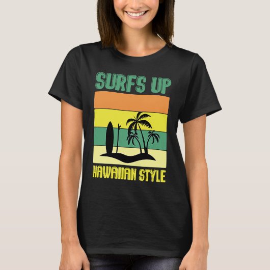 Hawaiian Surfs Up Hawaiian Style Hawaii Pineapple  T-shirt (Voorkant)