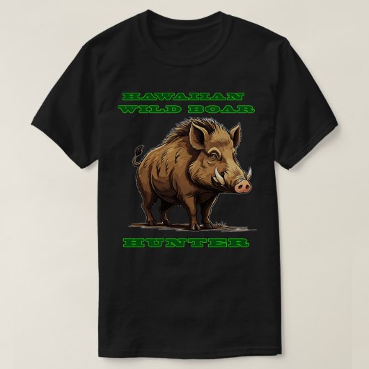 Hawaiian Wild Boar Hunter T-shirt (Design voorkant)