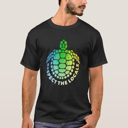 Hawaiians Zee Turtle Ocean Animal Respect the Loca T-shirt (Voorkant)