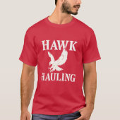 Hawk Hauling T-shirt: kracht, snelheid en precisie T-shirt (Voorkant)