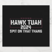 Hawk Tuah 2024 Spuug op dat ding presidentieel Bier Etiket (Enkel label)