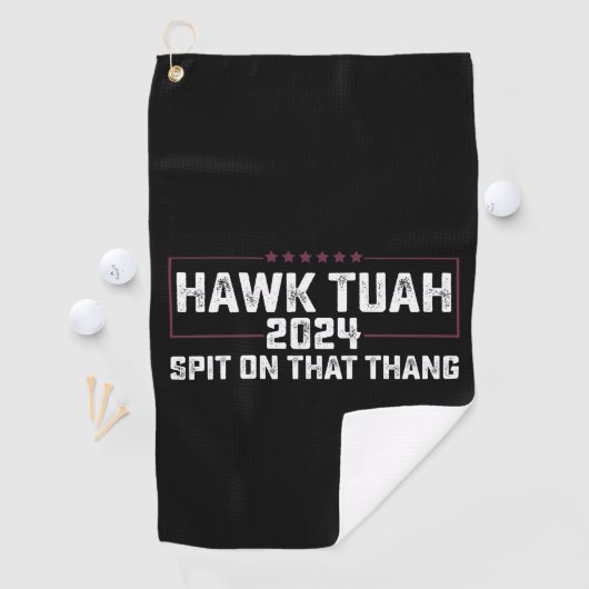 Hawk Tuah 2024 Spuug op dat ding presidentieel Golfhanddoek (Insitu)