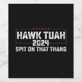 Hawk Tuah 2024 Spuug op dat ding presidentieel Wijn Etiket (Enkel label)
