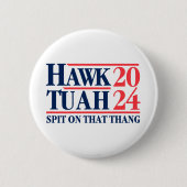 Hawk Tuah '24 spuugde op die Thang Ronde Button 5,7 Cm (Voorkant)