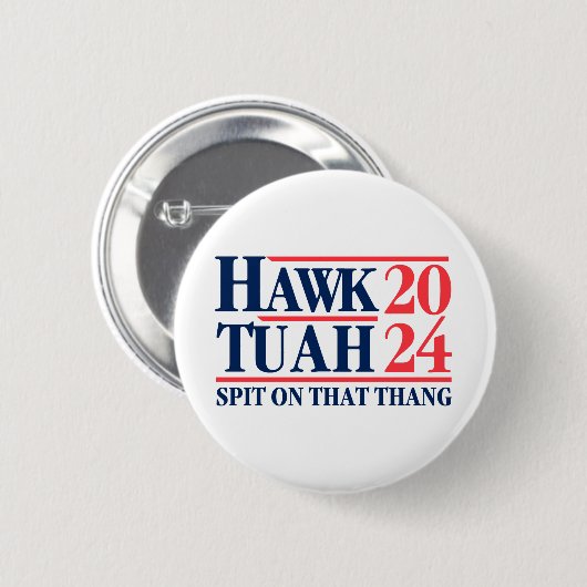 Hawk Tuah '24 spuugde op die Thang Ronde Button 5,7 Cm (Voorkant /achterkant)
