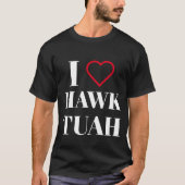 Hawk tuah basic donker T-shirt (Voorkant)