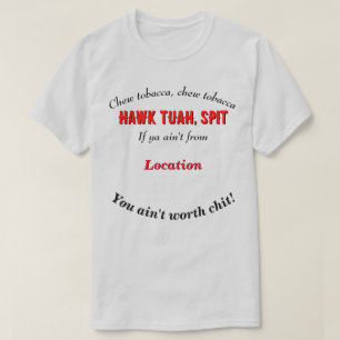 Hawk Tuah Gepersonaliseerde Aanpasbare Locatie LT T-shirt
