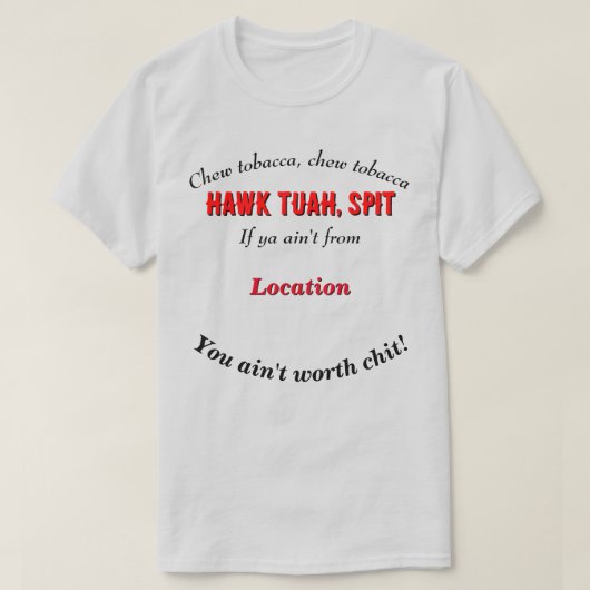 Hawk Tuah Gepersonaliseerde Aanpasbare Locatie LT T-shirt (Design voorkant)