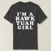 Hawk Tuah Meisje T-shirt (Design voorkant)