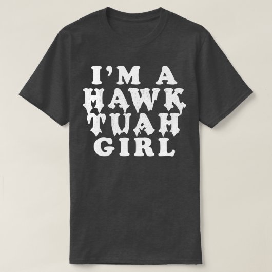 Hawk Tuah Meisje T-shirt (Design voorkant)