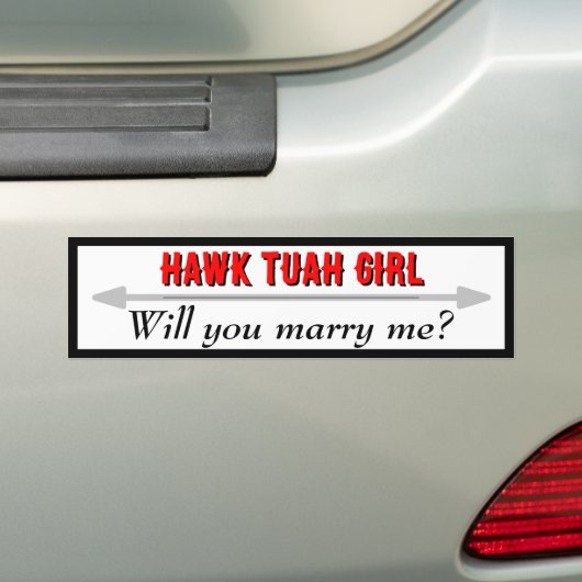 Hawk Tuah Meisje Trouw me Bumpersticker (Op auto)