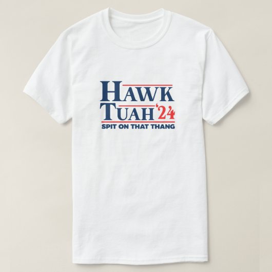 Hawk Tuah Shirt Spit op die Thang 24 (Design voorkant)