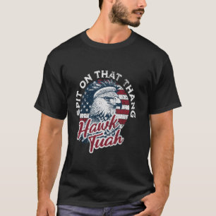 HAWK TUAH Spit op dat ding grappige volwassen humo T-shirt