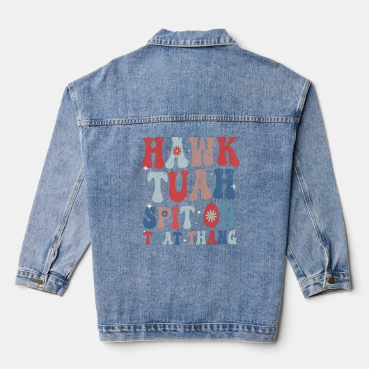 Hawk Tuah spuugde op die Thang Groovy Amerikaanse Denim Jacket (Achterkant)