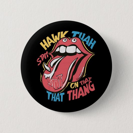 Hawk Tuah spuugt op dat ding Ronde Button 5,7 Cm (Voorkant)