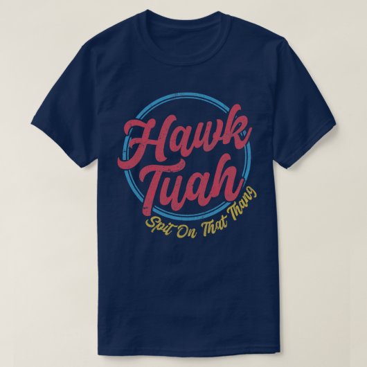 Hawk Tuah spuugt op die Thang T-shirt (Design voorkant)
