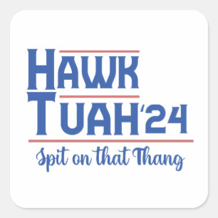 Hawk Tush spuugde op dat ding presidentiële Trump Vierkante Sticker