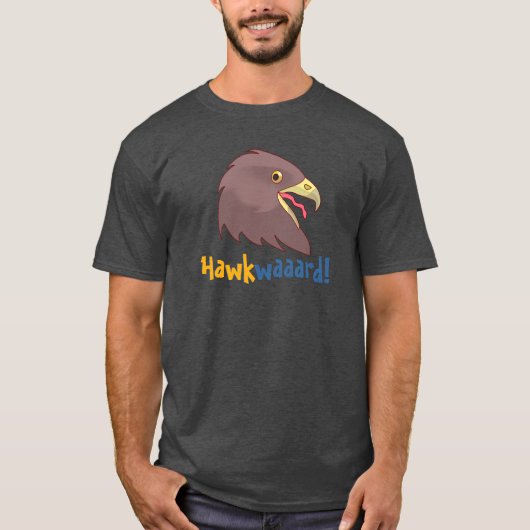 Hawkwaa aard! (M, Kleuroptie) T-shirt (Voorkant)