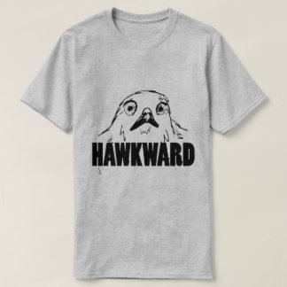 Hawkward T-shirt